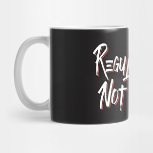 Regulate Guns- Not Bodies Mug